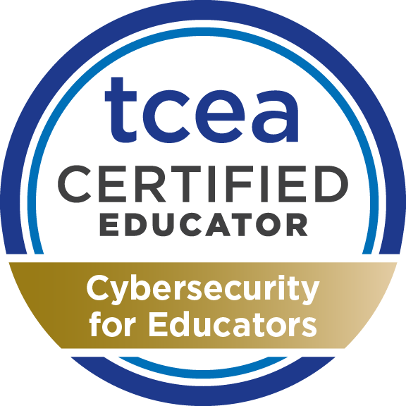 TCEA Cybersecurity Educators TCEA Cybersecurity Educators